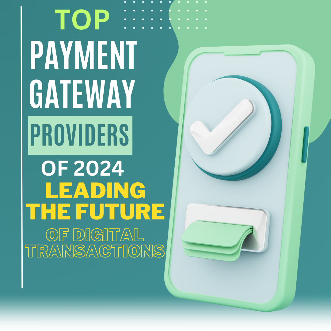 Top Payment Gateway Providers of 2024